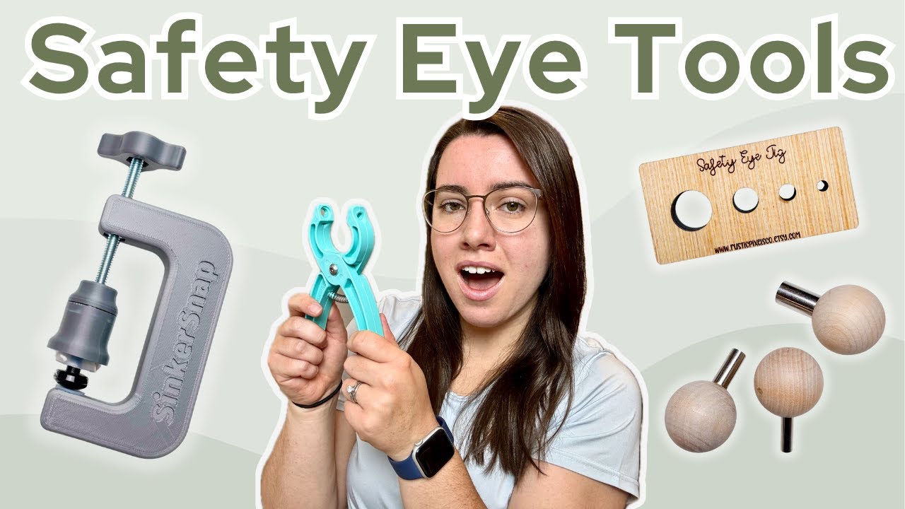 4 Useful Safety Eye Tools: Attaching Safety Eyes Made Easier