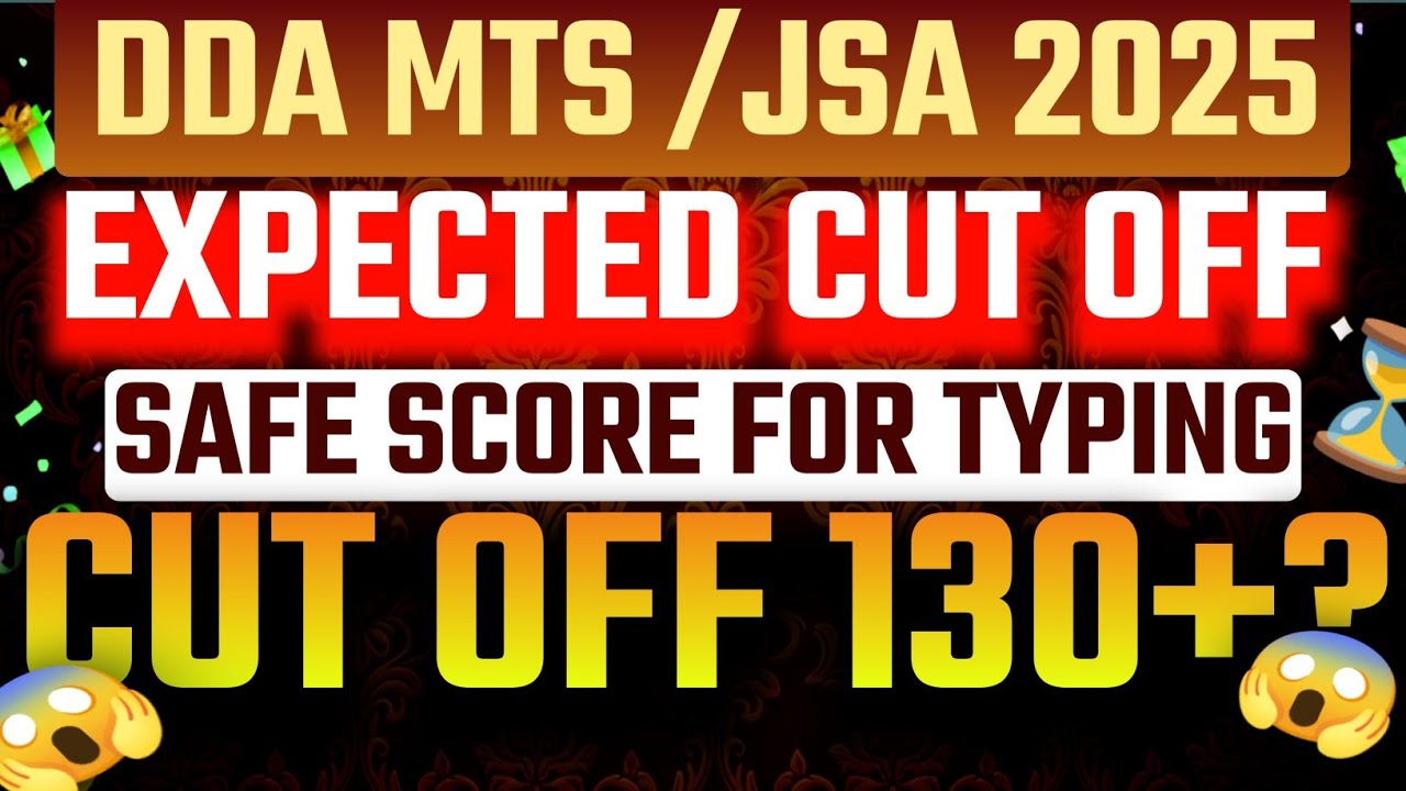 DDA MTS JSA 2025 EXPECTED CUT OFF 🚀|| SAFE SCORE FOR TYPING 😱|| DETAILED ANALYSIS 