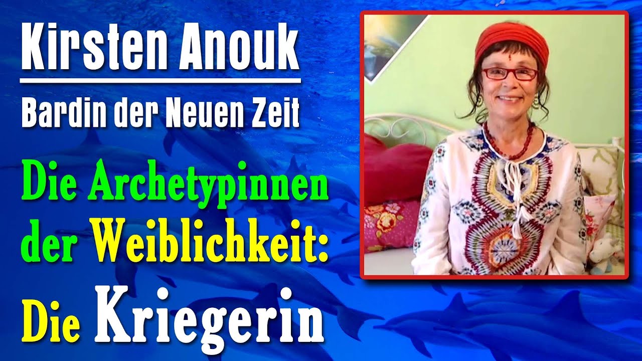 Die Kriegerin - Archetypin der Weiblichkeit | Kirsten Anouk