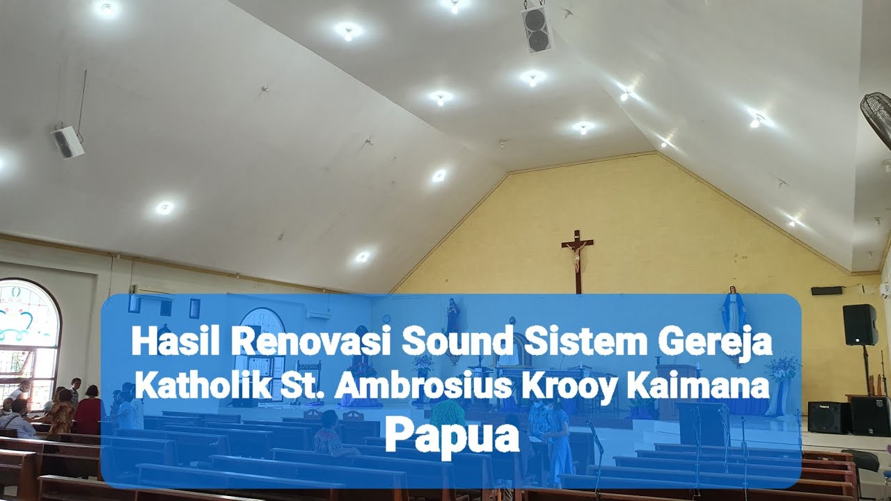 Hasil Suara Sound Sistem Gereja Katholik St Ambrosius Krooy Kaimana Papua