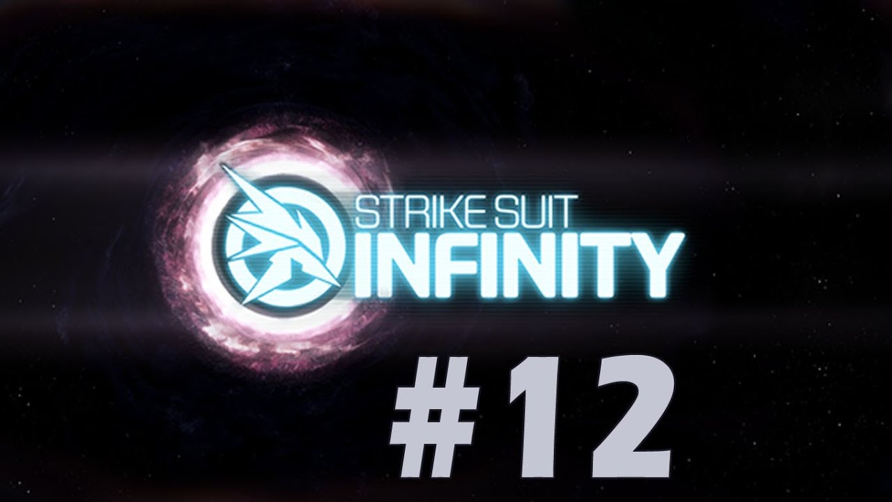 Strike Suit Infinity - Walkthrough - Part 12 - Tick, Tick, Boom (PC) [HD]