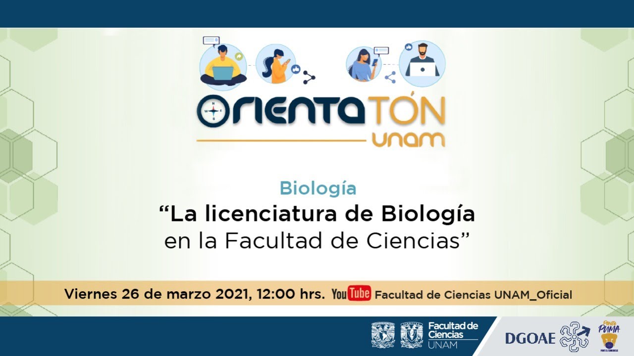 La Licenciatura de Biología en la Facultad de Ciencias - Orientatón
