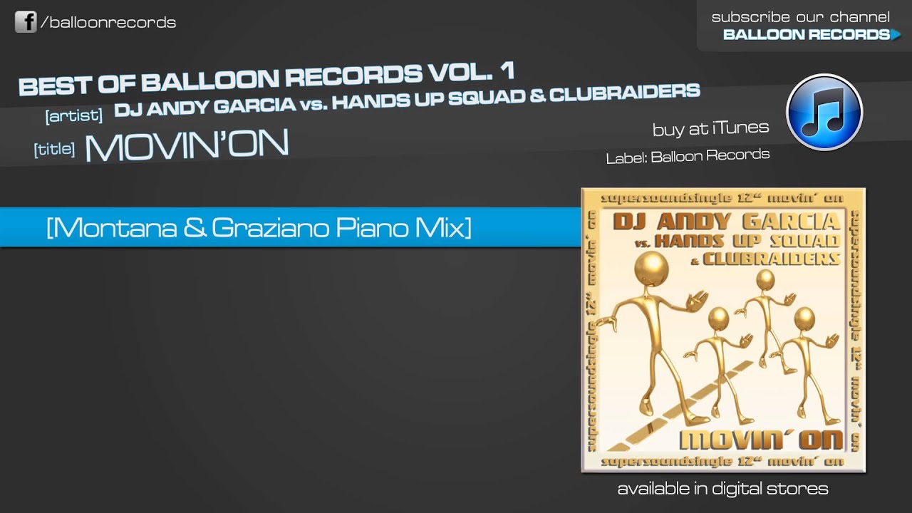 DJ Andy Garcia vs. Hands Up Squad & Clubraiders - Movin' On (Montana & Graziano Piano Mix)