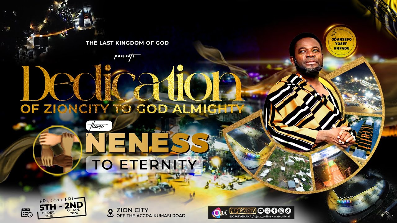 DEDICATION OF ZION CITY TO GOD ALMIGHTY (DAY 7 - Kwasiada) Preaching