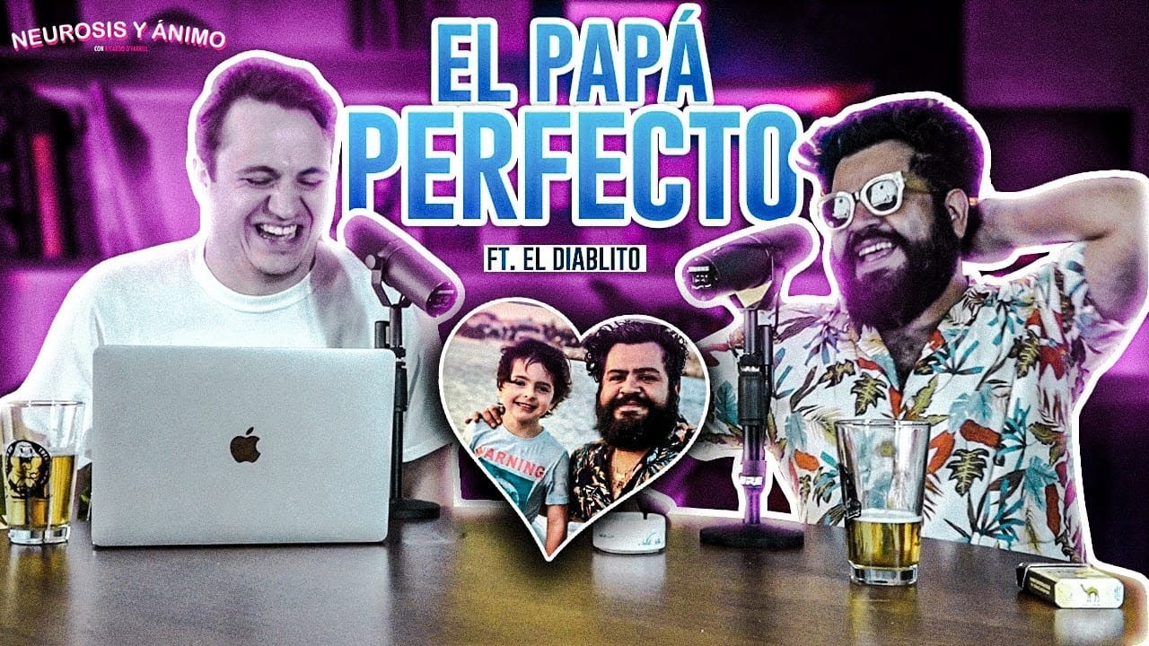 Neurosis y &Aacute;nimo con El Diablito - El pap&aacute; perfecto (Episodio especial)
