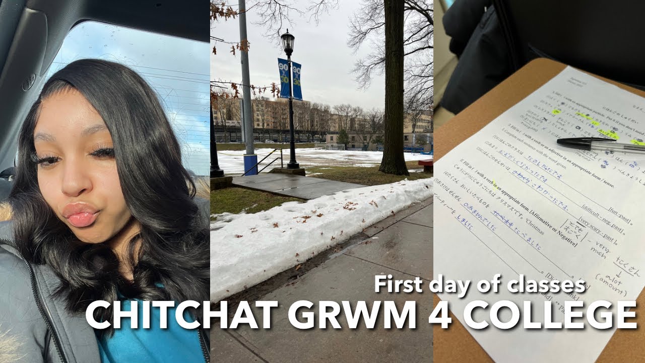 CHIT-CHAT GRWM: FIRST DAY OF COLLEGE