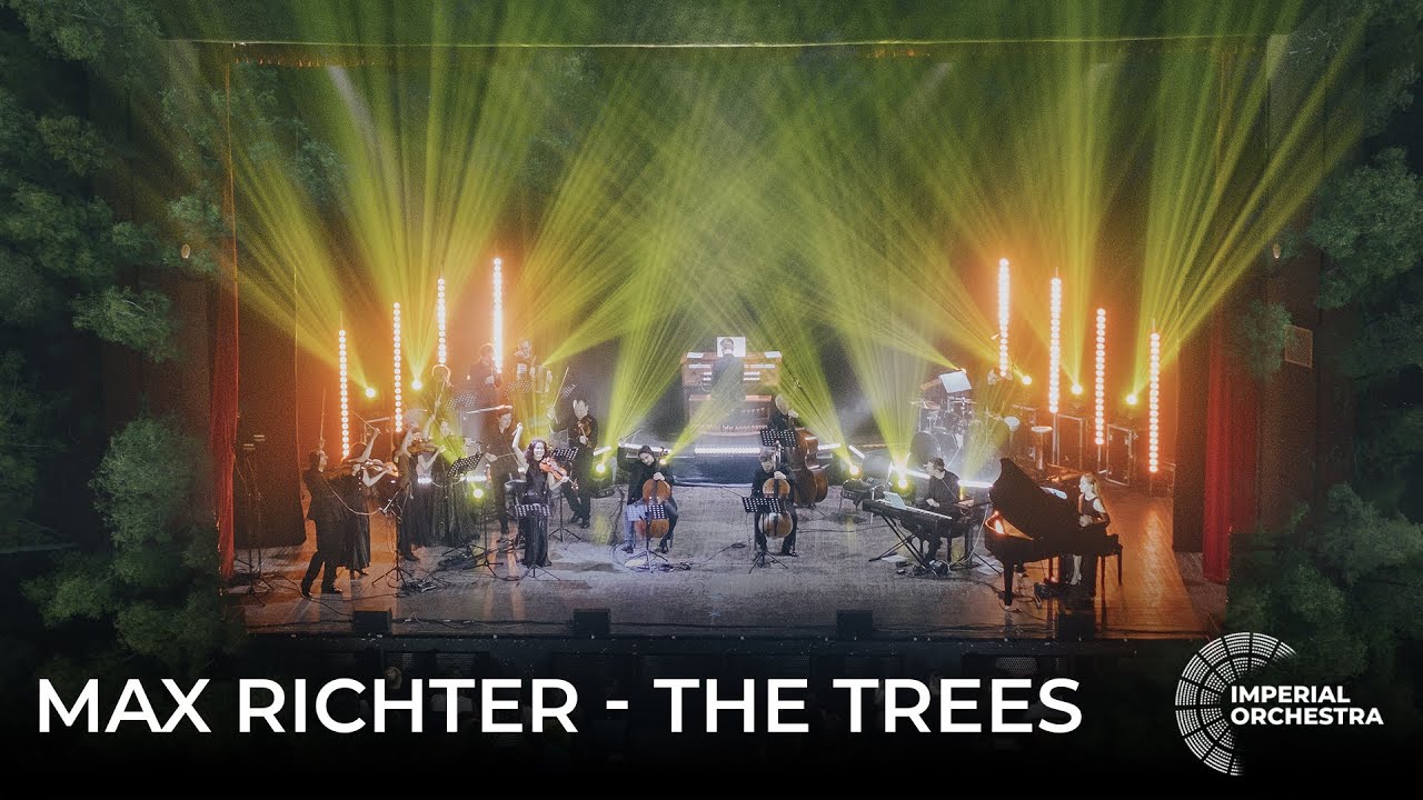 The trees by Max Richter | Imperial Orchestra