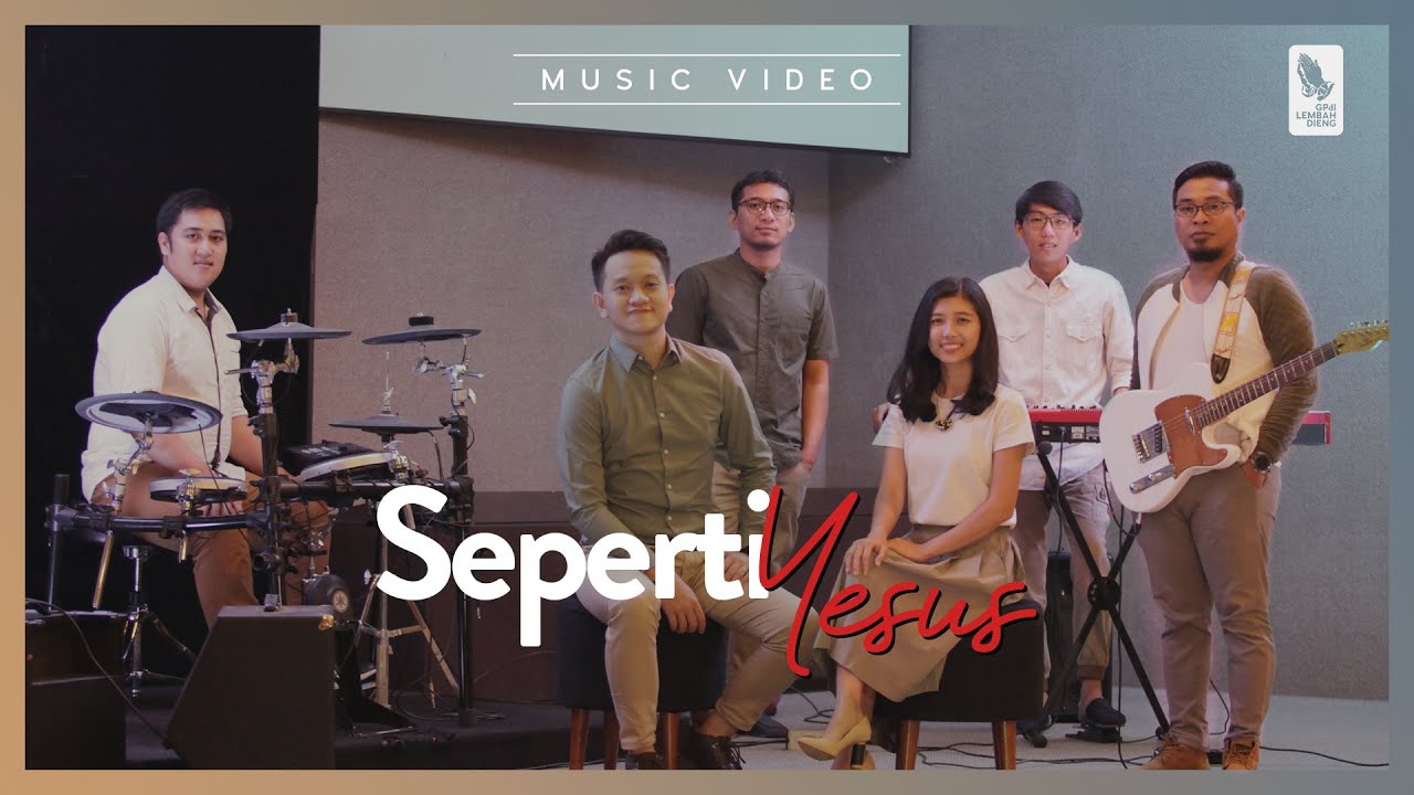 Seperti Yesus - GPdI Lembah Dieng