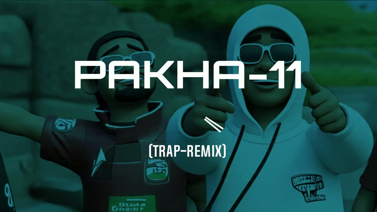 pakha-11 (remix)