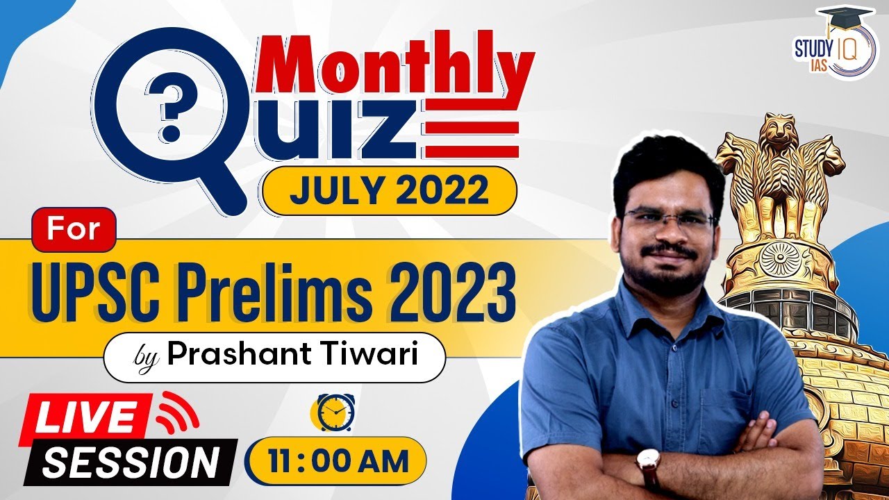 Monthly Quiz for UPSC Prelims 2023 | StudyIQ Live Session | UPSC CSE | StudyIQ IAS