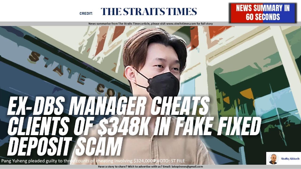Ex-DBS Manager Cheats Clients of $348K in Fake Fixed Deposit Scam