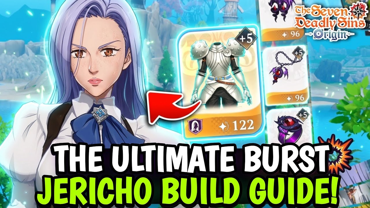 THE ULTIMATE JERICHO BURST BUILD! BEST EQUIPMENT & WEAPON EXPLAINED - SEVEN DEADLY SINS: ORIGIN