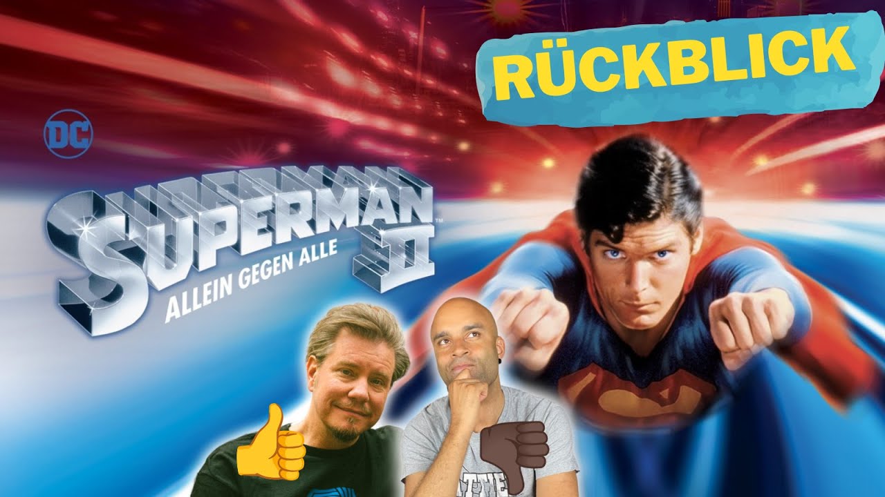 Superman 2 (1980) Rückblick mit Thilo Gosejohann
