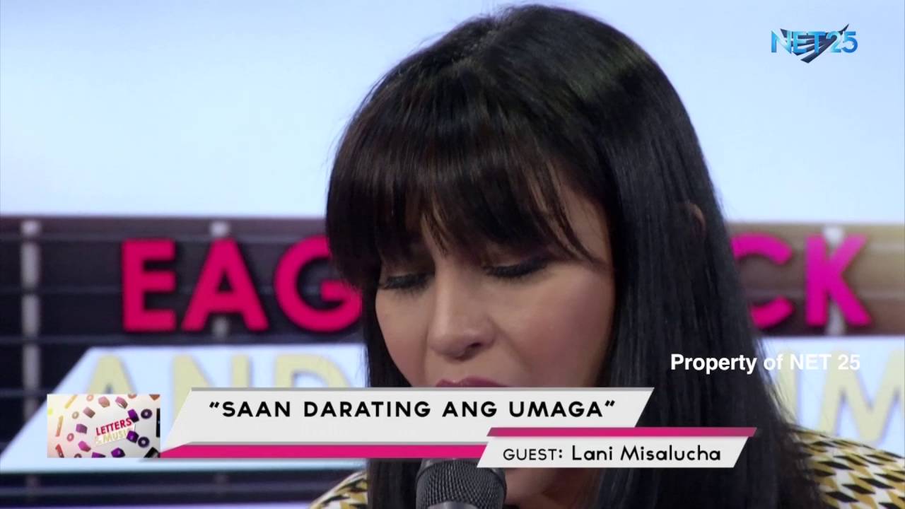 LANI MISALUCHA - SAAN DARATING ANG UMAGA (NET25 LETTERS AND MUSIC)