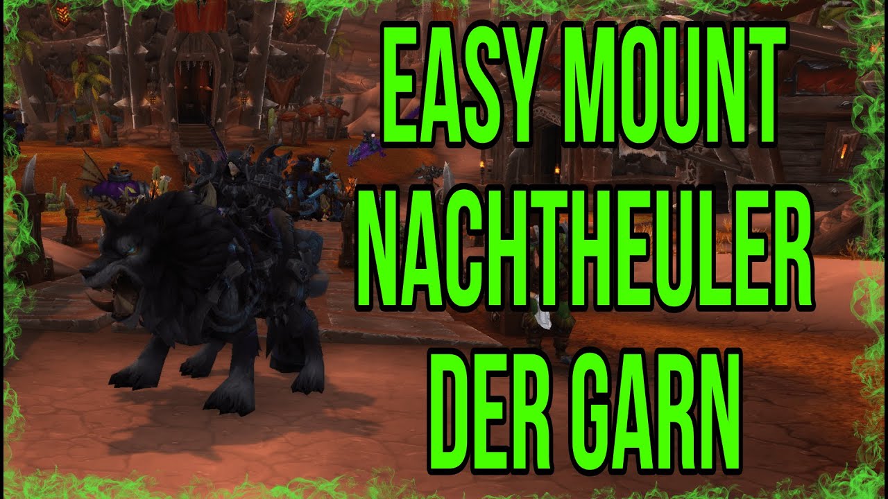 Solo 100% Reittier Nachtheuler der Garn bekommen | deutsch | wow mount guide