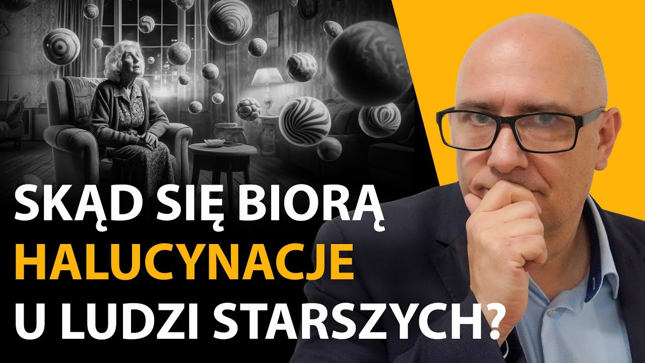 HALUCYNACJE (omamy) u os&oacute;b starszych - 8 przyczyn | Misja Psychiatria #64