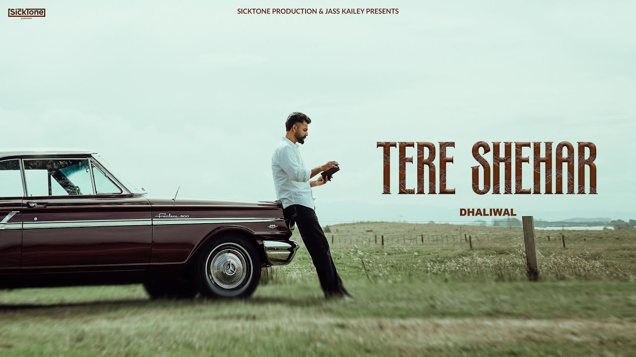 Tere Shehar (Official Video) Dhaliwal | JayB Singh | Latest Punjabi Song 2024 | Sicktone Production