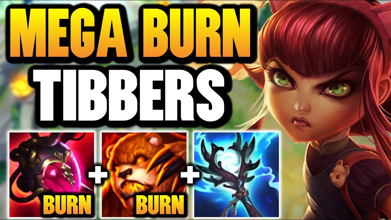 ANNIE, BUT TIBBERS CREATES A DOUBLE BURN ZONE! (PRESS R AND WATCH THEM MELT)