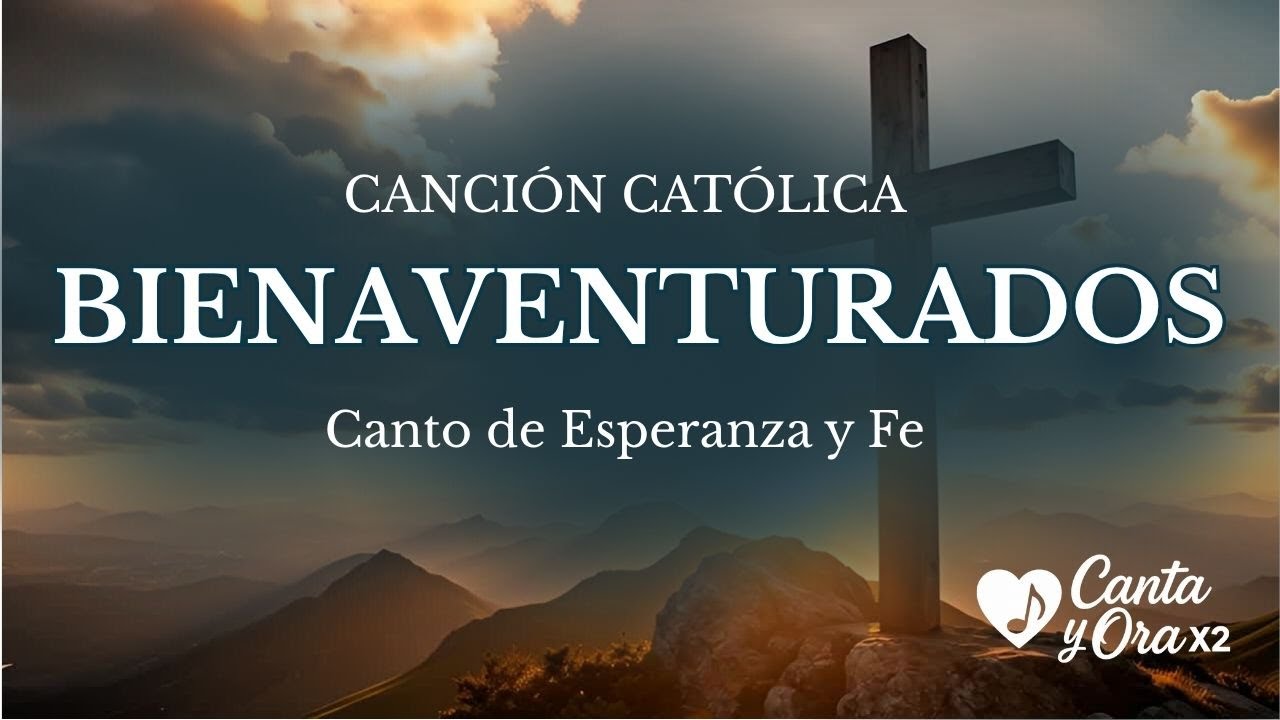 Bienaventurados – Canción católica sobre las Bienaventuranzas | Música católica de esperanza y fe