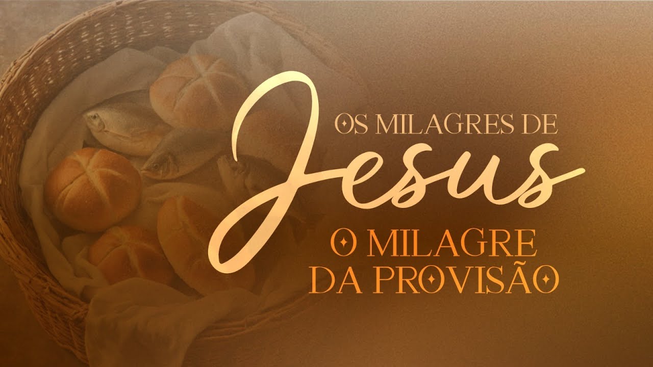 | Os Milagres de Jesus│O Milagre da Provisão│Pr.Breno |