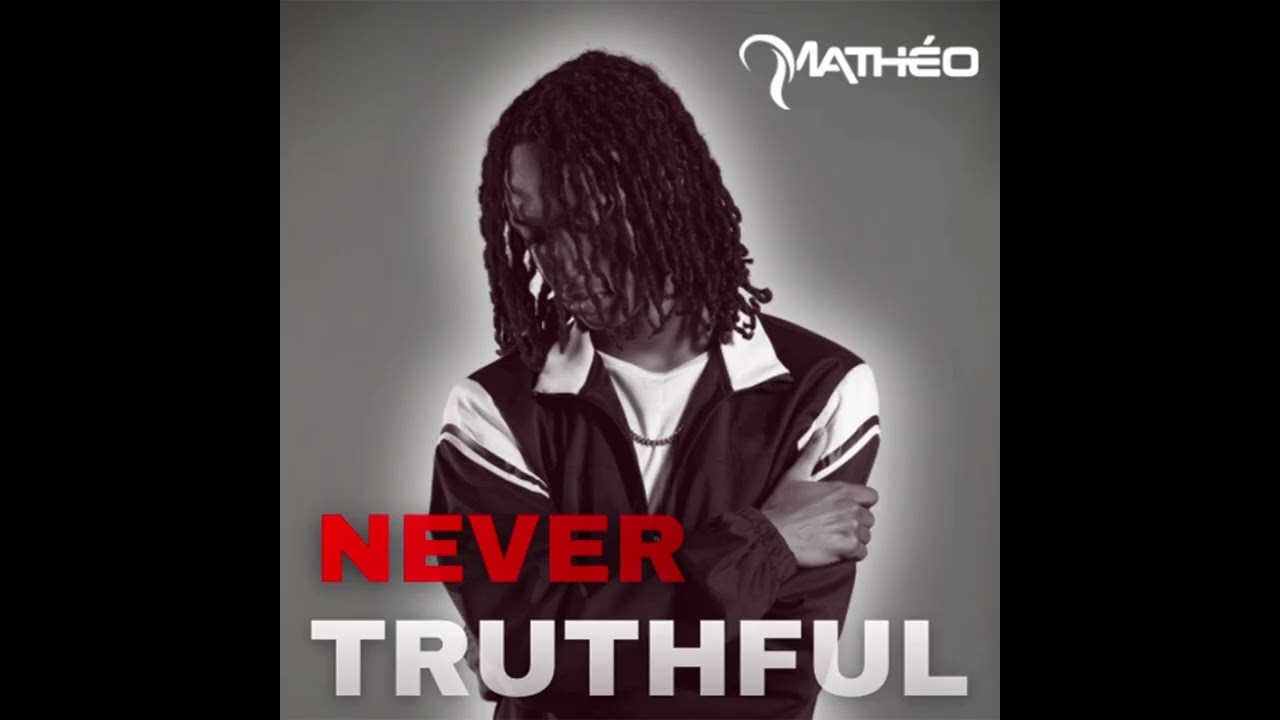 Mathéo - Never Truthful (Official Audio)