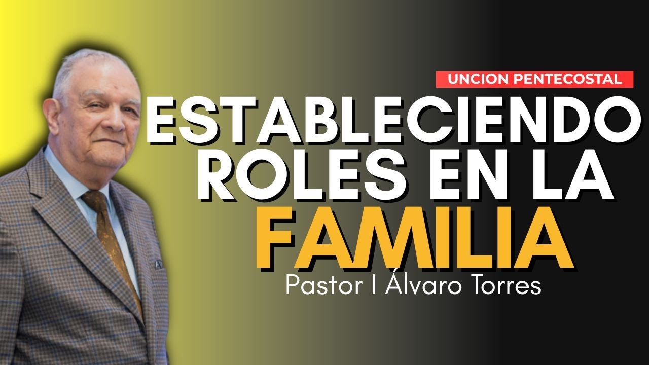👌 Estableciendo roles en la familia | Pr. Alvaro Torres Maestro de la IPUC #roles #familia