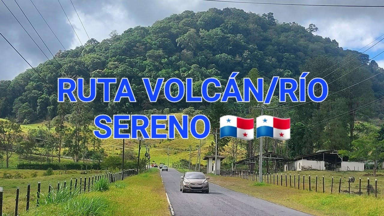 Ruta Vía Volcán - Río Sereno en Chiriquí  2024