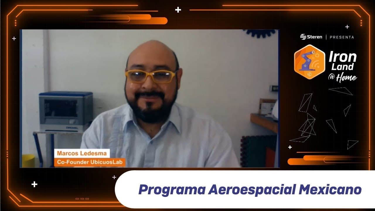 Programa Aeroespacial Mexicano. Marcos Ledesma - #IronLand - #TalentNetwork