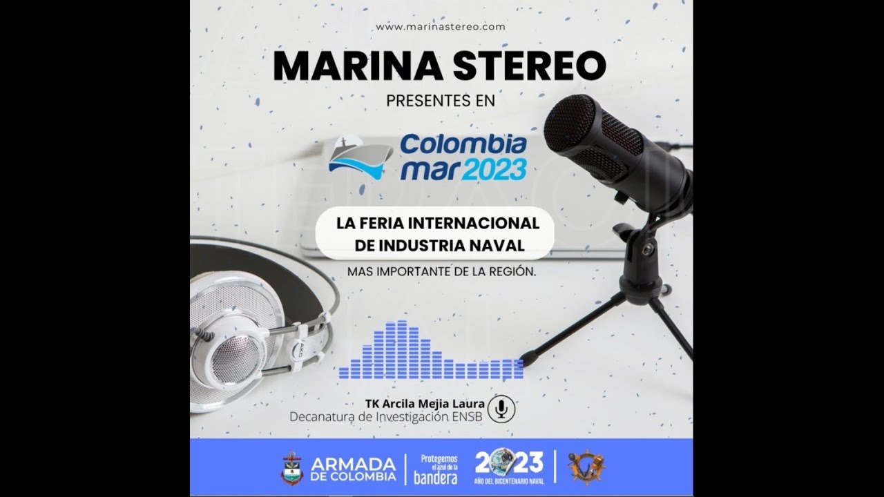 Podcast Colombiamar 2023: Teniente de Corbeta Laura Mejia Arcila, Decanatura de Investigaci&oacute;n ENSB