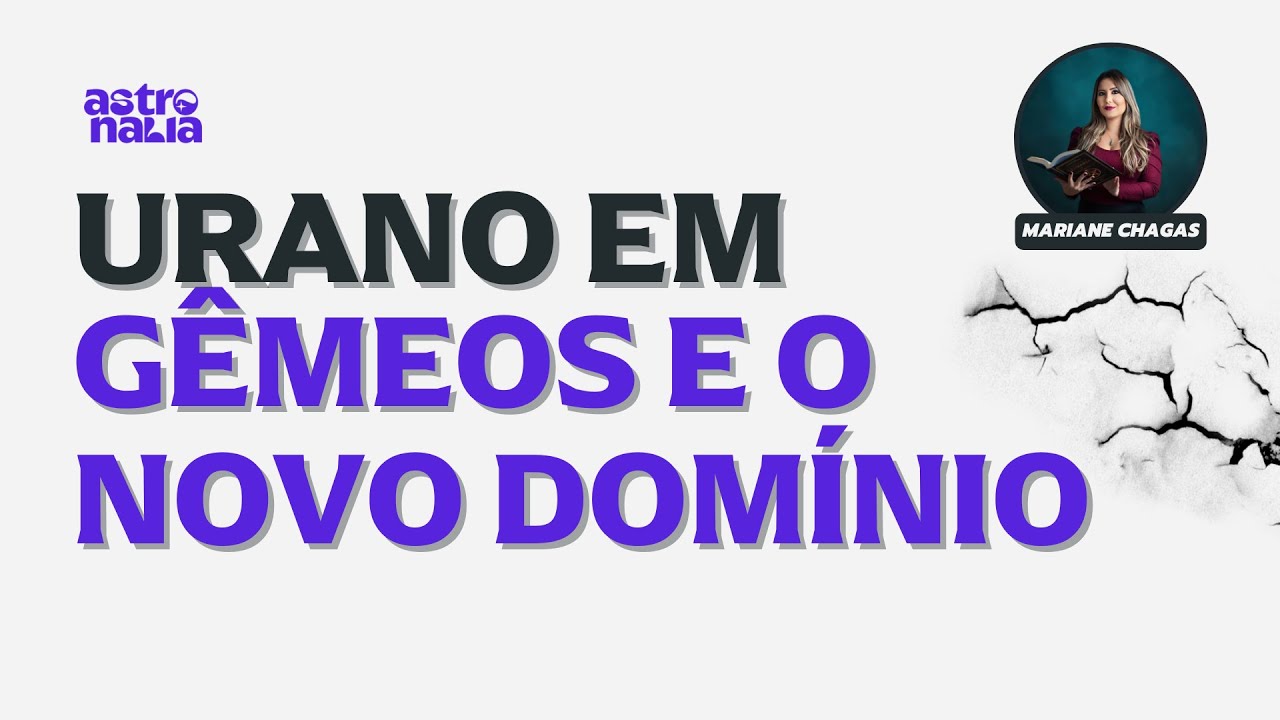 ASTRÓLOGA FAZ PREVISÕES PARA URANO EM GÊMEOS 2025 - 2032 - 