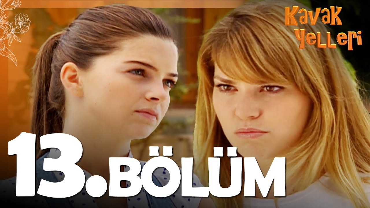 Kavak Yelleri 13. Bölüm - HD