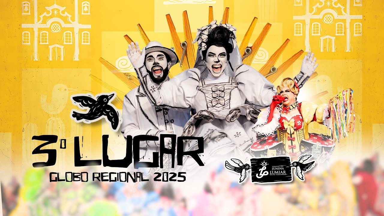 QUADRILHA JUNINA LUMIAR 2025 - O CASÓRIO DO CURIÓ - 3º LUGAR GLOBO REGIONAL