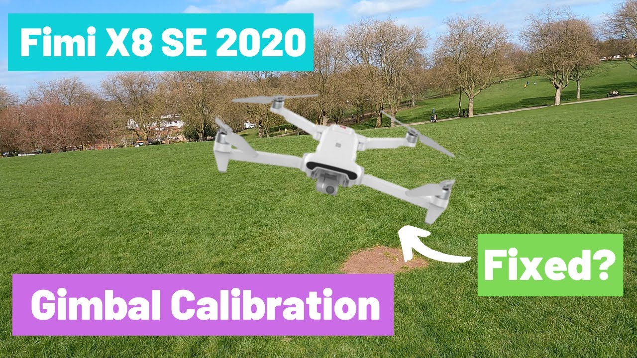 Fimi X8 SE 2020 - Gimbal Calibration - Best beginner drones 2021