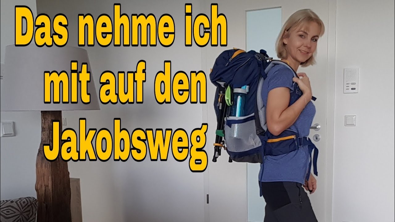 Jakobsweg 2019 - Ich packe meinen Rucksack und nehme mit...