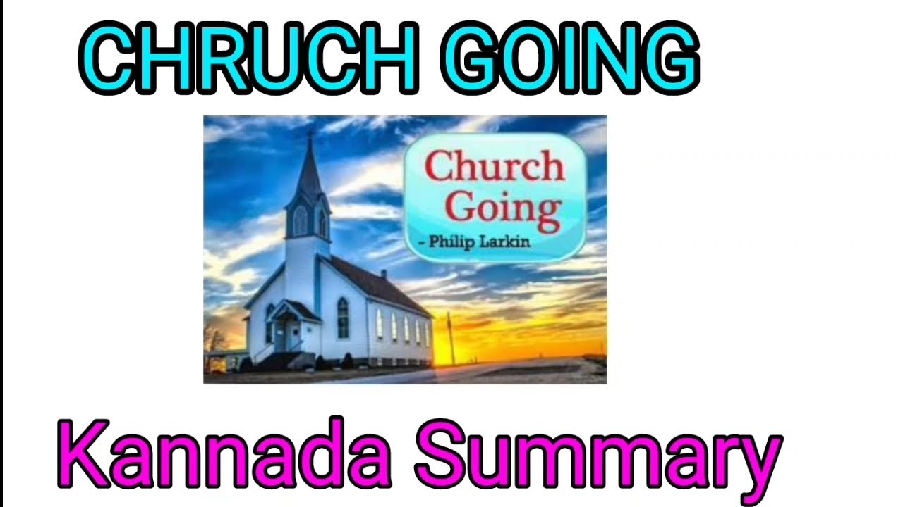 Church Going summary | Philip Larkin church going poem summary in Kannada @learneasilyhub
