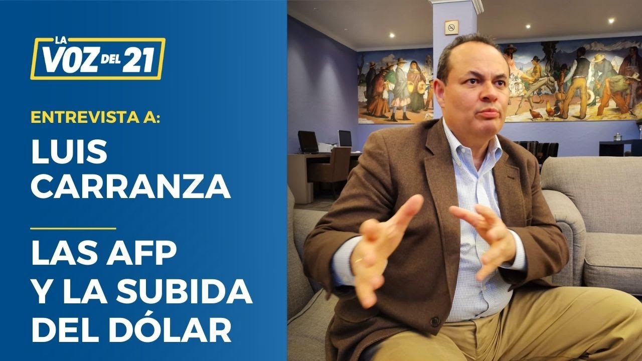 Luis Carranza: Las AFP y la subida del d&oacute;lar