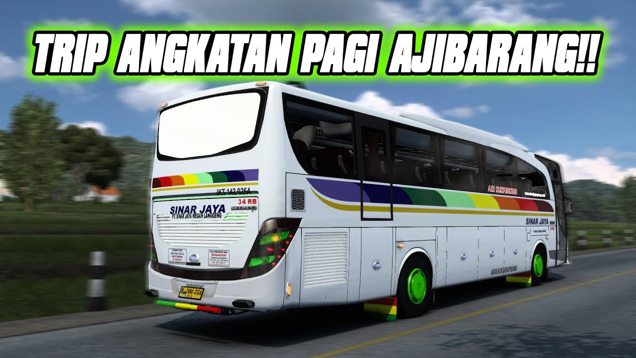 Trip Angkatan Pagi!! Sinar Jaya 34RB Angkatan Pagi Souss Ajibarang | ETS-2 INDONESIA
