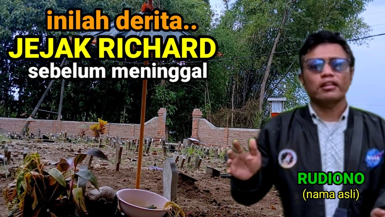 JEJAK RICHARD,menelusuri ingin tahu suasana Rumah dan belasungkawa dan Makam Lajang Uborampen beda.