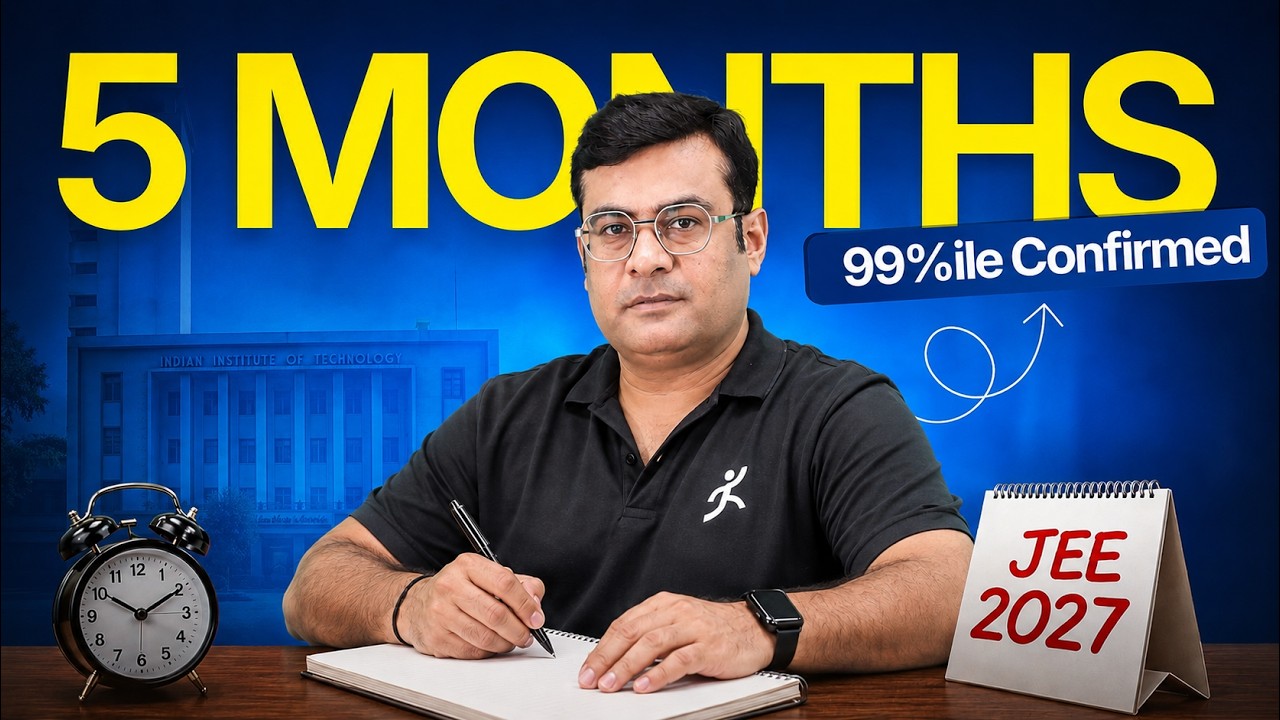 JEE Main 2027: 99%ile in Just 5 Months (Complete Roadmap) | IIT-JEE roadmap | JH Sir #jee #iit