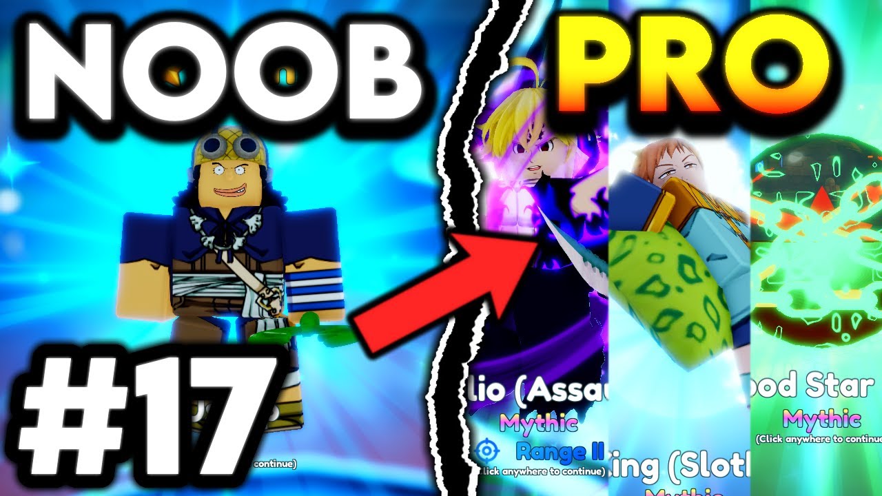NOOB TO PRO EP.17 - I GOT MELIO ASSAULT, KING SLOTH UNIT & BLOOD STAR IN ANIME ADVENTURES!
