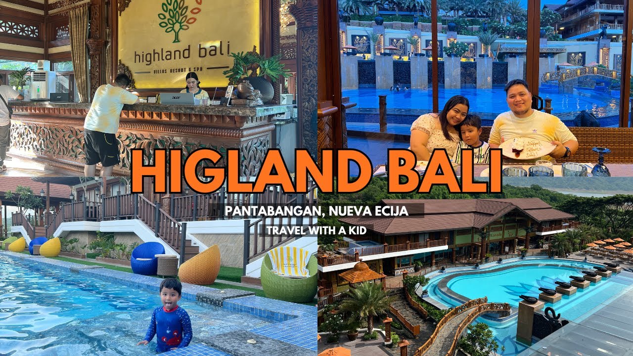 Highland Bali | Pantabangan Nueva Ecija | Travel with a Kid
