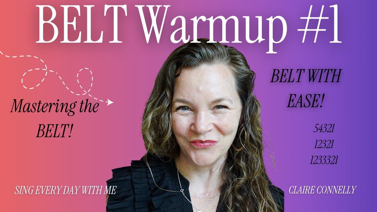 BELT WITH EASE: Vocal belt warmup and exercise