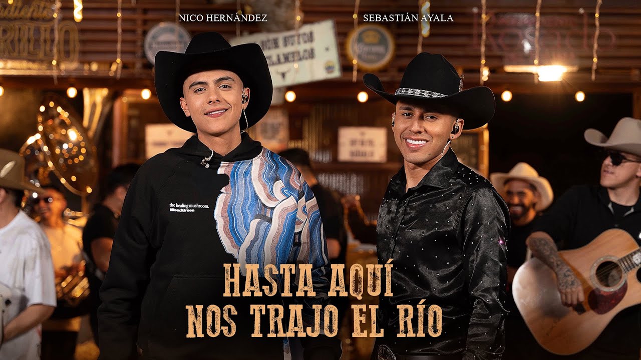 Nico Hern&aacute;ndez & Sebasti&aacute;n Ayala - Hasta Aqu&iacute; Nos Trajo El R&iacute;o (V&iacute;deo Oficial)