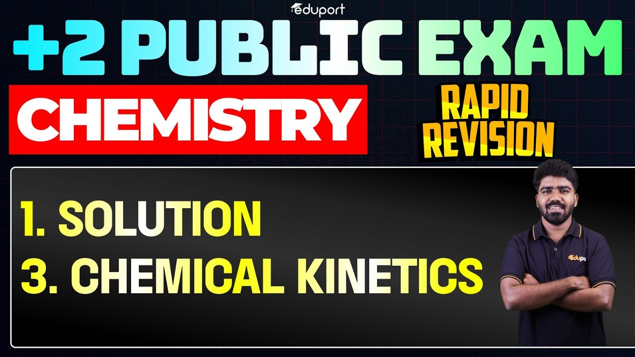 Plus Two Chemistry Public Exam| 1. Solution, 3. Chemical Kinetics | Rapid Revision | Eduport
