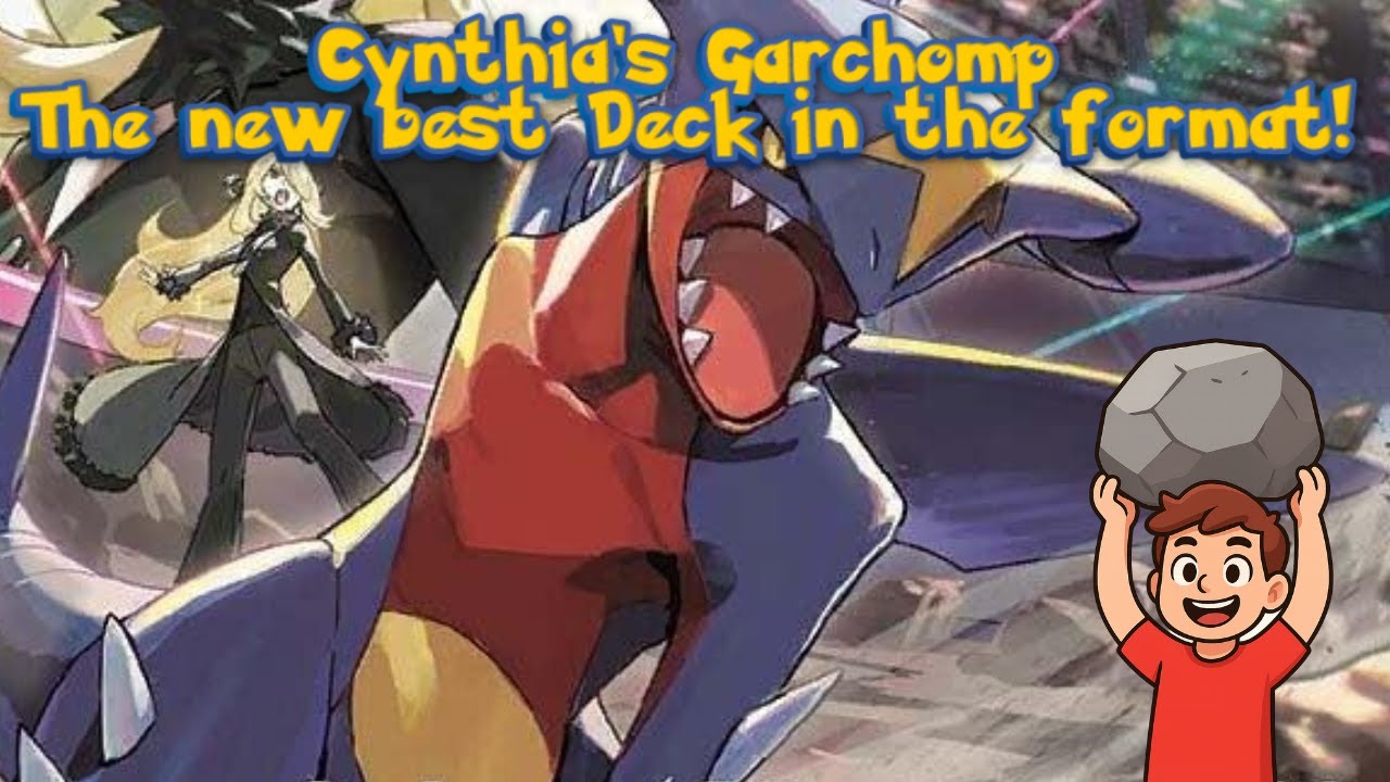 Cynthia's Garchomp - The new best Deck in the format!