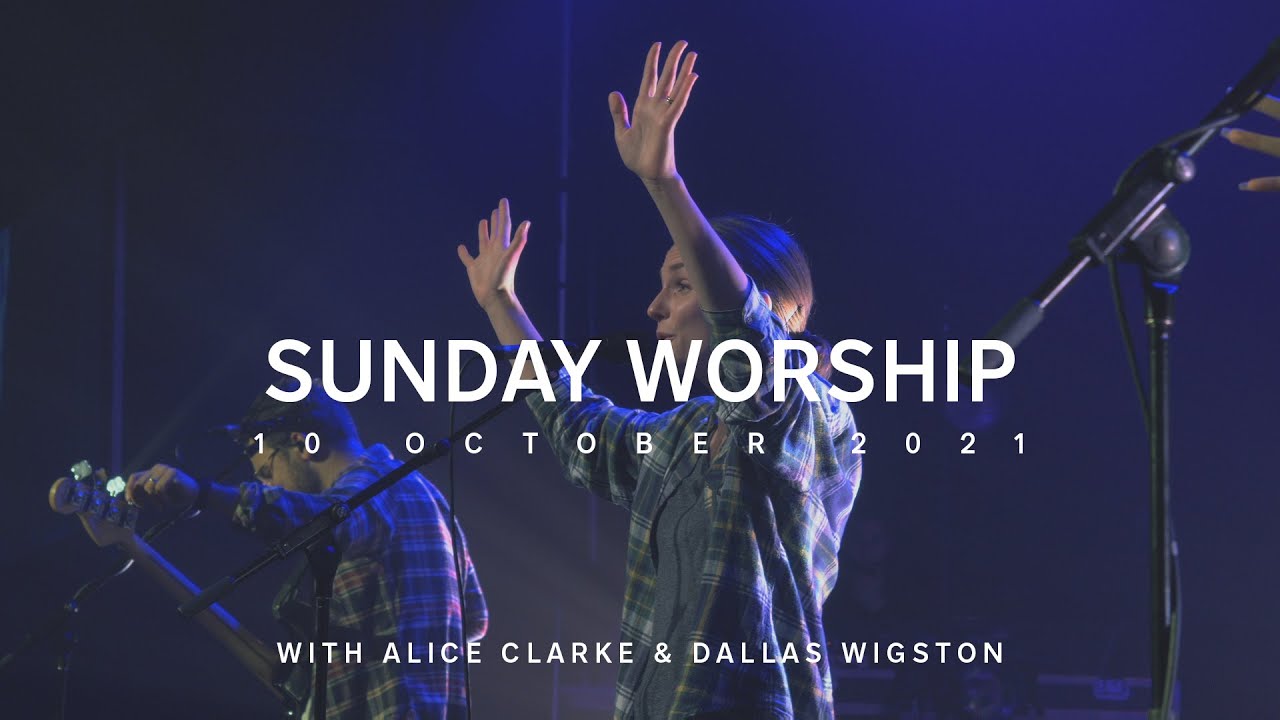 Live Worship with - Alice Clarke & Dallas Wigston (October 10th, 2021)