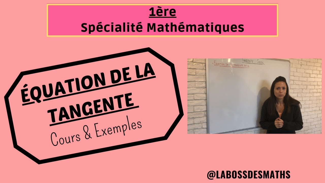 Déterminer l'équation de la tangente à partir de l'expression algébrique d'une fonction