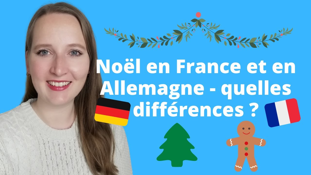Les différences pour Noël entre la France et l'Allemagne