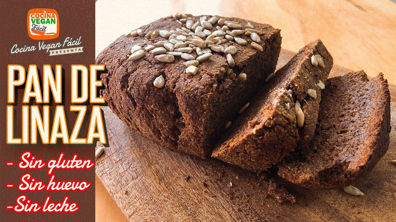 Pan de linaza ¡Sin gluten, sin huevo, sin leche! - Cocina Vegan Fácil