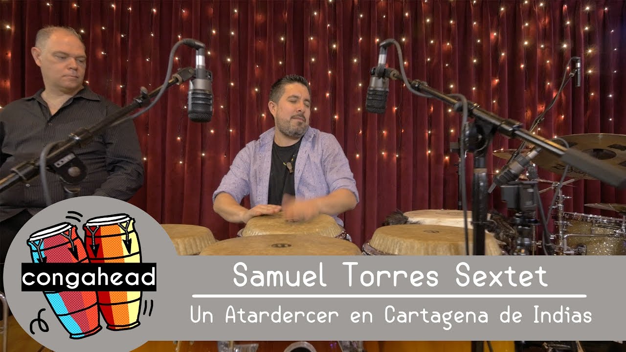 Samuel Torres Sextet performs Un Atardercer en Cartagena de Indias